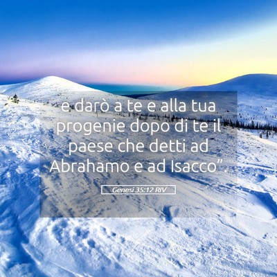 Picture 05 - Genesi 35:12 RIV - e darò a te e alla tua progenie dopo di te il - Bible Verse Picture