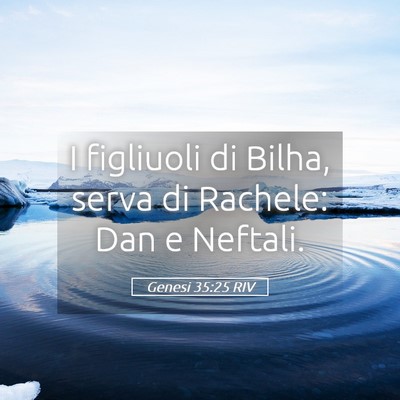 Picture 05 - Genesi 35:25 RIV - I figliuoli di Bilha, serva di Rachele: Dan e - Bible Verse Picture