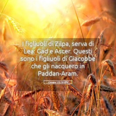 Picture 05 - Genesi 35:26 RIV - I figliuoli di Zilpa, serva di Lea: Gad e Ascer. - Bible Verse Picture