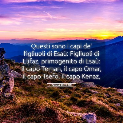 Picture 05 - Genesi 36:15 RIV - Questi sono i capi de’ figliuoli di Esaù: - Bible Verse Picture