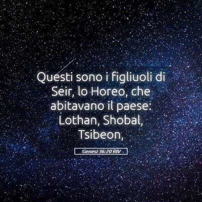 Picture 05 - Genesi 36:20 RIV - Questi sono i figliuoli di Seir, lo Horeo, che - Bible Verse Picture