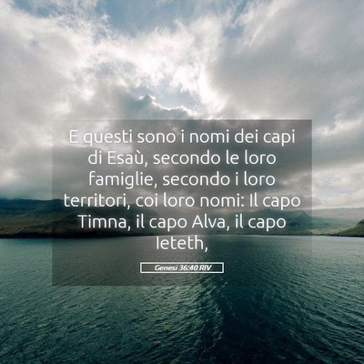 Picture 05 - Genesi 36:40 RIV - E questi sono i nomi dei capi di Esaù, secondo - Bible Verse Picture