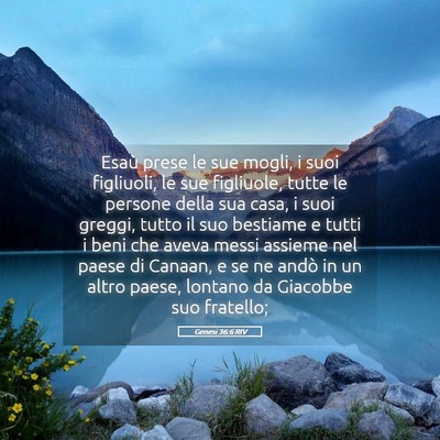 Picture 05 - Genesi 36:6 RIV - Esaù prese le sue mogli, i suoi figliuoli, le - Bible Verse Picture