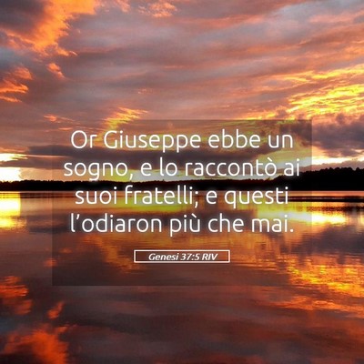 Picture 05 - Genesi 37:5 RIV - Or Giuseppe ebbe un sogno, e lo raccontò ai suoi - Bible Verse Picture