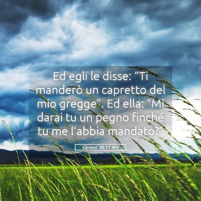 Picture 05 - Genesi 38:17 RIV - Ed egli le disse: “Ti manderò un capretto del - Bible Verse Picture