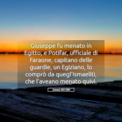 Picture 05 - Genesi 39:1 RIV - Giuseppe fu menato in Egitto; e Potifar, - Bible Verse Picture