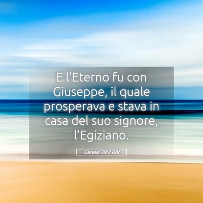 Picture 05 - Genesi 39:2 RIV - E l’Eterno fu con Giuseppe, il quale prosperava - Bible Verse Picture