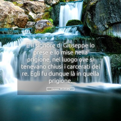 Picture 05 - Genesi 39:20 RIV - E il signore di Giuseppe lo prese e lo mise nella - Bible Verse Picture