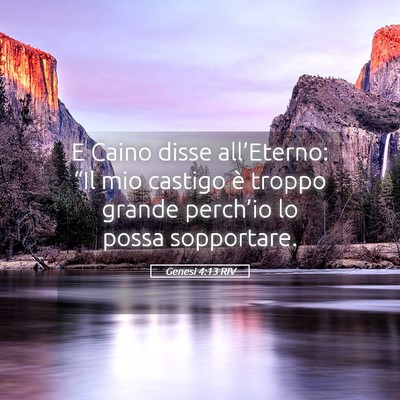Picture 05 - Genesi 4:13 RIV - E Caino disse all’Eterno: “Il mio castigo è - Bible Verse Picture