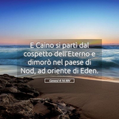 Picture 05 - Genesi 4:16 RIV - E Caino si partì dal cospetto dell’Eterno e - Bible Verse Picture
