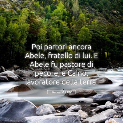 Picture 05 - Genesi 4:2 RIV - Poi partorì ancora Abele, fratello di lui. E - Bible Verse Picture