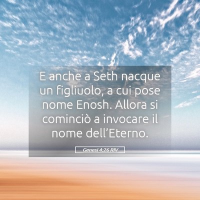 Picture 05 - Genesi 4:26 RIV - E anche a Seth nacque un figliuolo, a cui pose - Bible Verse Picture