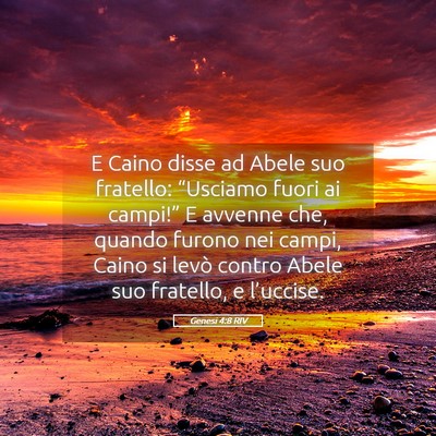 Picture 05 - Genesi 4:8 RIV - E Caino disse ad Abele suo fratello: “Usciamo - Bible Verse Picture