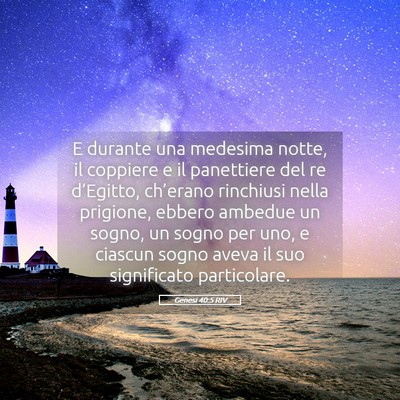 Picture 05 - Genesi 40:5 RIV - E durante una medesima notte, il coppiere e il - Bible Verse Picture