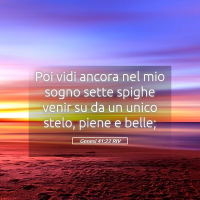 Picture 05 - Genesi 41:22 RIV - Poi vidi ancora nel mio sogno sette spighe venir - Bible Verse Picture