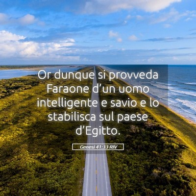 Picture 05 - Genesi 41:33 RIV - Or dunque si provveda Faraone d’un uomo - Bible Verse Picture