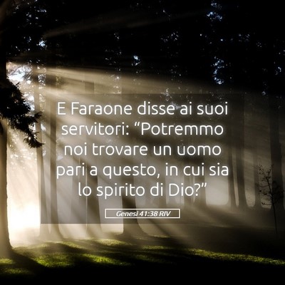 Picture 05 - Genesi 41:38 RIV - E Faraone disse ai suoi servitori: “Potremmo - Bible Verse Picture