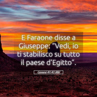 Picture 05 - Genesi 41:41 RIV - E Faraone disse a Giuseppe: “Vedi, io ti - Bible Verse Picture