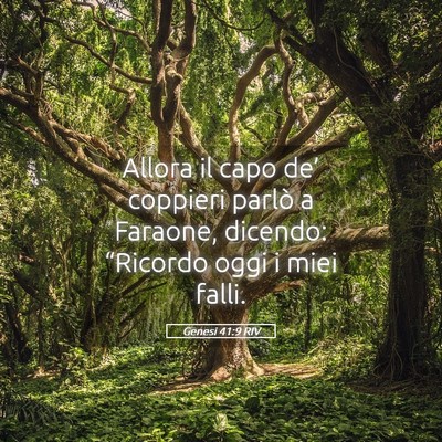 Picture 05 - Genesi 41:9 RIV - Allora il capo de’ coppieri parlò a Faraone, - Bible Verse Picture