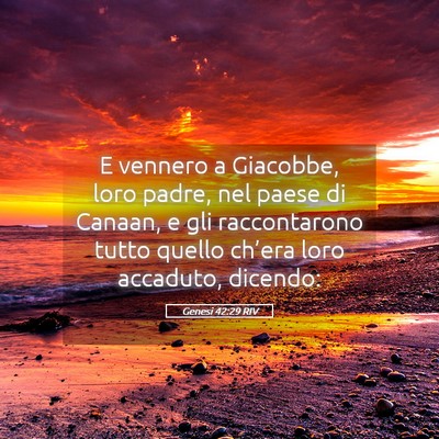 Picture 05 - Genesi 42:29 RIV - E vennero a Giacobbe, loro padre, nel paese di - Bible Verse Picture