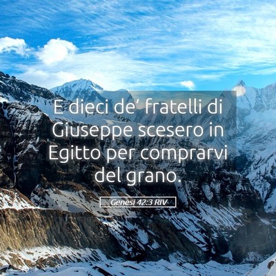 Picture 05 - Genesi 42:3 RIV - E dieci de’ fratelli di Giuseppe scesero in - Bible Verse Picture