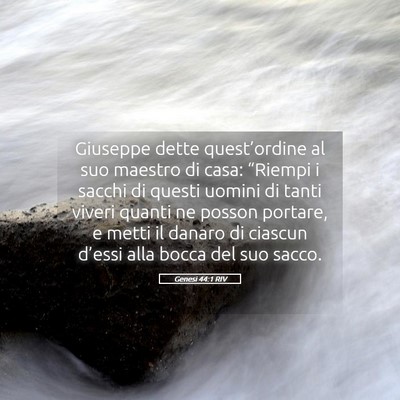 Picture 05 - Genesi 44:1 RIV - Giuseppe dette quest’ordine al suo maestro di - Bible Verse Picture