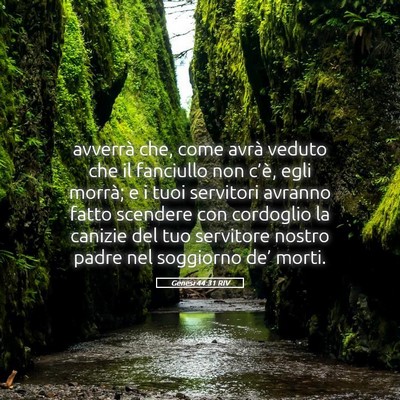Picture 05 - Genesi 44:31 RIV - avverrà che, come avrà veduto che il fanciullo - Bible Verse Picture