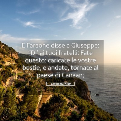 Picture 05 - Genesi 45:17 RIV - E Faraone disse a Giuseppe: “Di’ ai tuoi - Bible Verse Picture