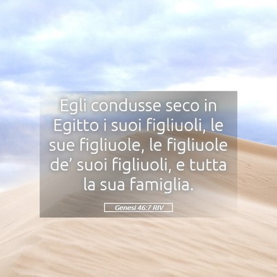 Picture 05 - Genesi 46:7 RIV - Egli condusse seco in Egitto i suoi figliuoli, le - Bible Verse Picture