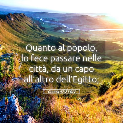 Picture 05 - Genesi 47:21 RIV - Quanto al popolo, lo fece passare nelle città, - Bible Verse Picture