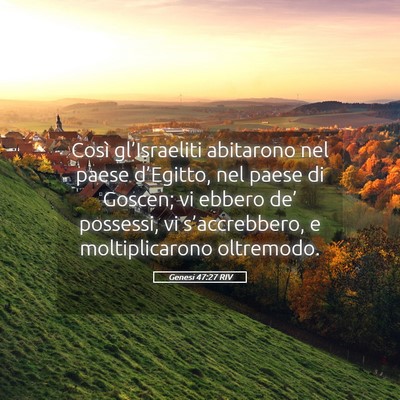 Picture 05 - Genesi 47:27 RIV - Così gl’Israeliti abitarono nel paese - Bible Verse Picture