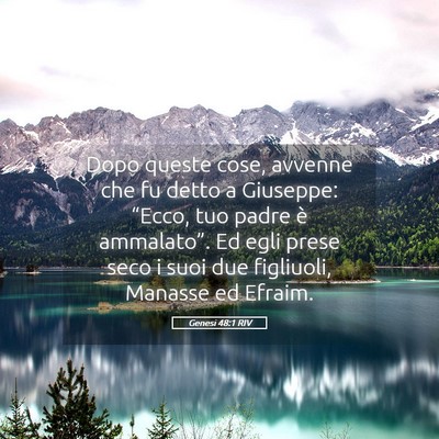 Picture 05 - Genesi 48:1 RIV - Dopo queste cose, avvenne che fu detto a - Bible Verse Picture