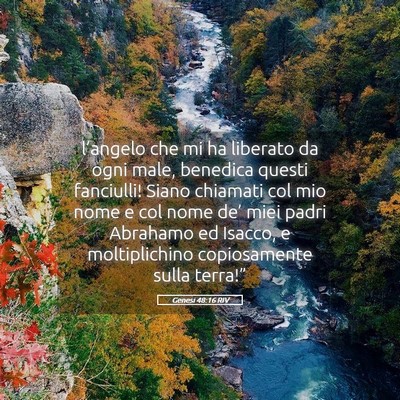 Picture 05 - Genesi 48:16 RIV - l’angelo che mi ha liberato da ogni male, - Bible Verse Picture