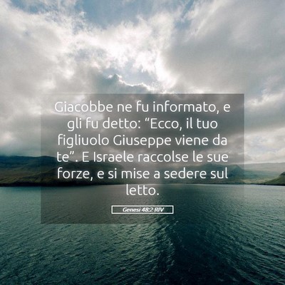 Picture 05 - Genesi 48:2 RIV - Giacobbe ne fu informato, e gli fu detto: - Bible Verse Picture