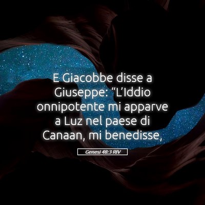 Picture 05 - Genesi 48:3 RIV - E Giacobbe disse a Giuseppe: “L’Iddio - Bible Verse Picture