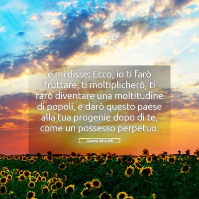 Picture 05 - Genesi 48:4 RIV - e mi disse: Ecco, io ti farò fruttare, ti - Bible Verse Picture