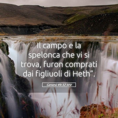 Picture 05 - Genesi 49:32 RIV - Il campo e la spelonca che vi si trova, furon - Bible Verse Picture