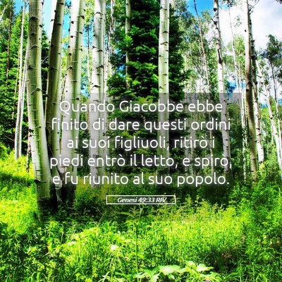 Picture 05 - Genesi 49:33 RIV - Quando Giacobbe ebbe finito di dare questi ordini - Bible Verse Picture