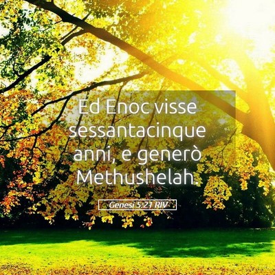 Picture 05 - Genesi 5:21 RIV - Ed Enoc visse sessantacinque anni, e generò - Bible Verse Picture
