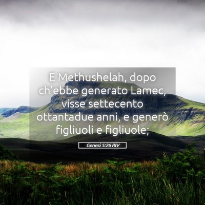 Picture 05 - Genesi 5:26 RIV - E Methushelah, dopo ch’ebbe generato Lamec, - Bible Verse Picture
