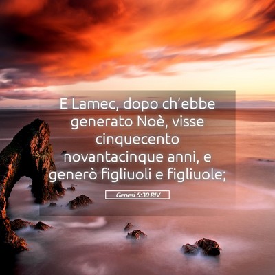 Picture 05 - Genesi 5:30 RIV - E Lamec, dopo ch’ebbe generato Noè, visse - Bible Verse Picture