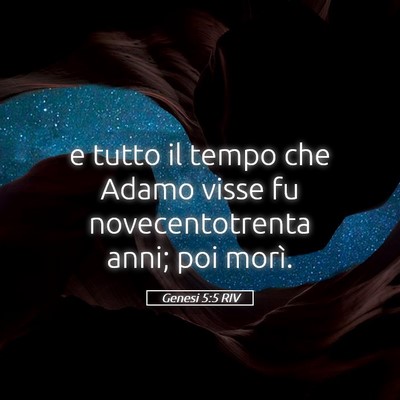 Picture 05 - Genesi 5:5 RIV - e tutto il tempo che Adamo visse fu - Bible Verse Picture
