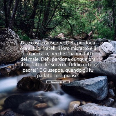Picture 05 - Genesi 50:17 RIV - Dite così a Giuseppe: Deh, perdona ora ai tuoi - Bible Verse Picture
