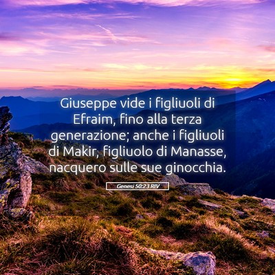 Picture 05 - Genesi 50:23 RIV - Giuseppe vide i figliuoli di Efraim, fino alla - Bible Verse Picture