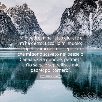 Picture 05 - Genesi 50:5 RIV - Mio padre m’ha fatto giurare e m’ha detto: - Bible Verse Picture