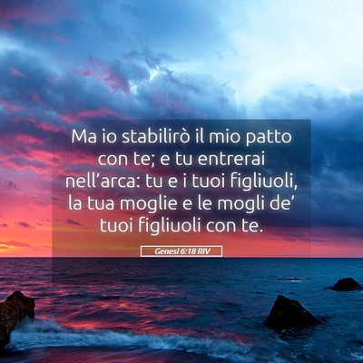 Picture 05 - Genesi 6:18 RIV - Ma io stabilirò il mio patto con te; e tu - Bible Verse Picture
