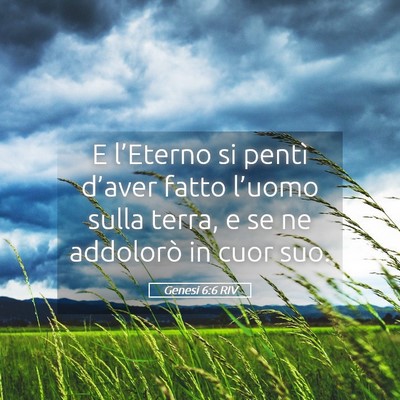 Picture 05 - Genesi 6:6 RIV - E l’Eterno si pentì d’aver fatto l’uomo - Bible Verse Picture