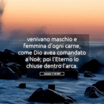 Picture 05 - Genesi 7:16 RIV - venivano maschio e femmina d’ogni carne, come - Bible Verse Picture