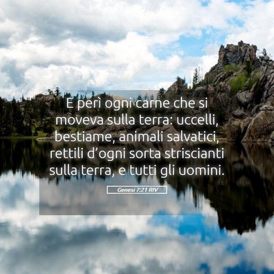 Picture 05 - Genesi 7:21 RIV - E perì ogni carne che si moveva sulla terra: - Bible Verse Picture