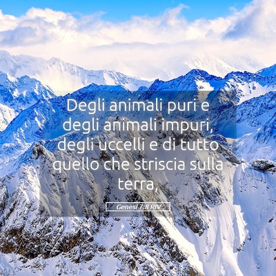 Picture 05 - Genesi 7:8 RIV - Degli animali puri e degli animali impuri, degli - Bible Verse Picture